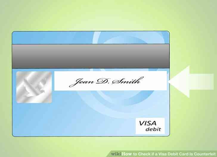 Imagen titulada Comprobar si una Tarjeta de Débito Visa Es la Falsificación de Paso de 5